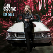 Review: Joan Osborne - Songs Of Bob Dylan